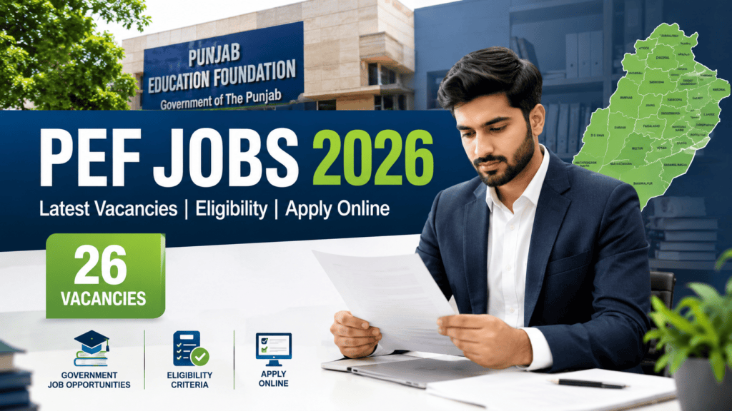Punjab Education Foundation PEF Jobs 2026 – Latest Vacancies